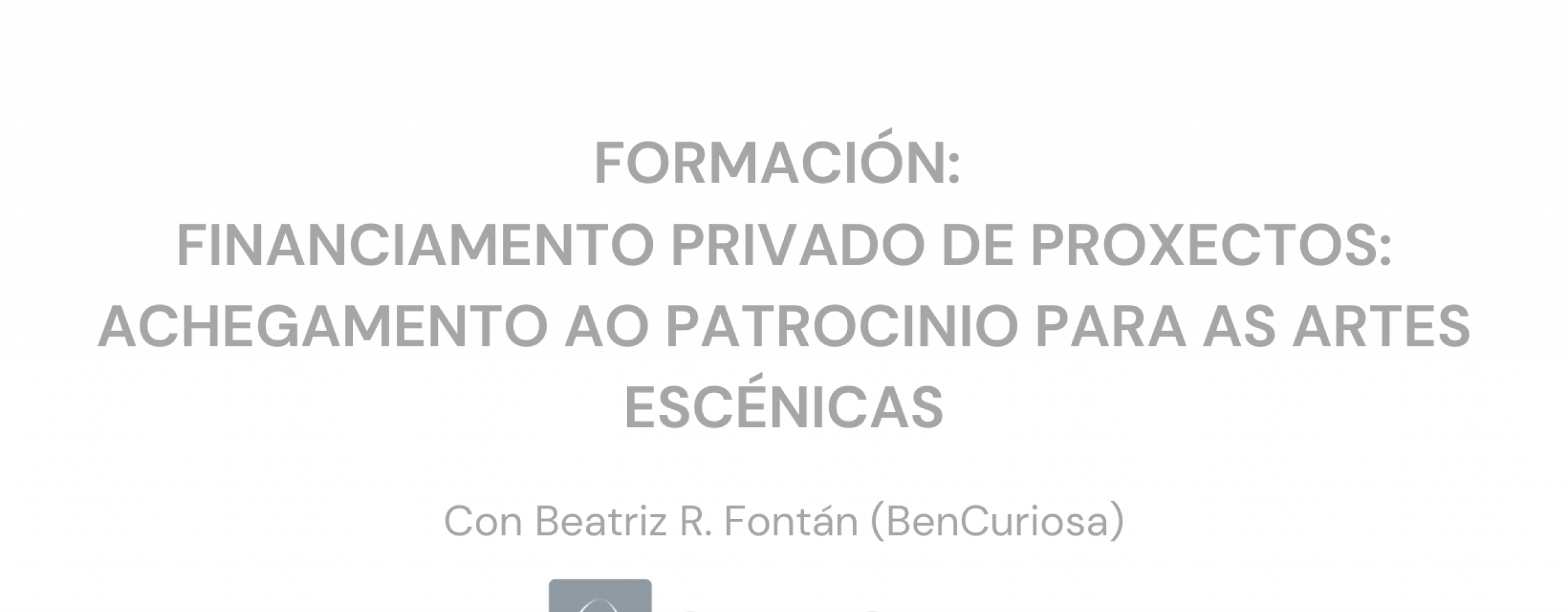 Arrinca o programa formativo de Escena Galega 2021 cun obradoiro en liña de financiamento privado nas artes escénicas